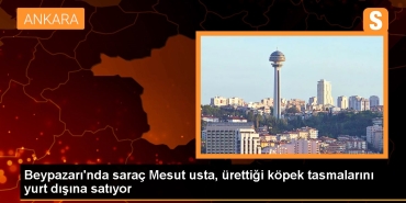 beypazarinda-sarac-mesut-usta-urettigi-kopek-tasmalarini-yurt-disina-satiyor-lrW5C94s.jpg