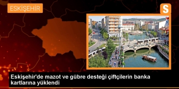 eskisehirde-mazot-ve-gubre-dayanagi-ciftcilerin-banka-kartlarina-yuklendi-IS6QFSkk.jpg
