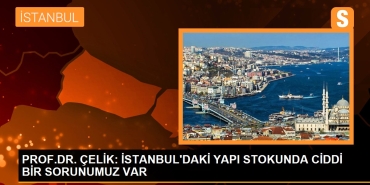 profdr-celik-istanbuldaki-yapi-stokunda-onemli-bir-meselemiz-var-GesdOvNZ.jpg