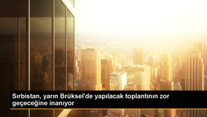 sirbistan-yarin-brukselde-yapilacak-toplantinin-sikinti-gececegine-inaniyor-BXncVBkS.jpg