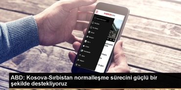 abd-kosova-sirbistan-olaganlasma-surecini-guclu-bir-bicimde-destekliyoruz-cBWDpQVH.jpg