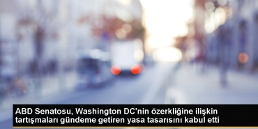 abd-senatosu-washington-dcnin-ozerkligine-ait-tartismalari-gundeme-getiren-yasa-tasarisini-kabul-etti-2C6bVcXG.jpg