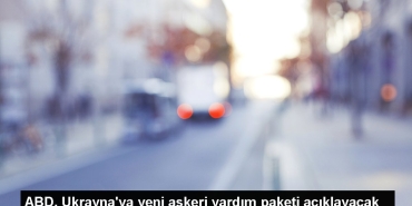 abd-ukraynaya-yeni-askeri-yardim-paketi-aciklayacak-7Sz4bQ2U.jpg