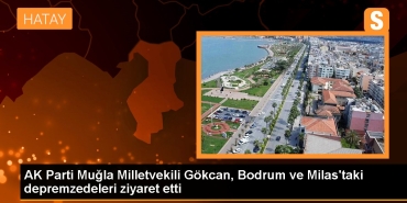 ak-parti-mugla-milletvekili-gokcan-bodrum-ve-milastaki-depremzedeleri-ziyaret-etti-pNRnTOCk.jpg