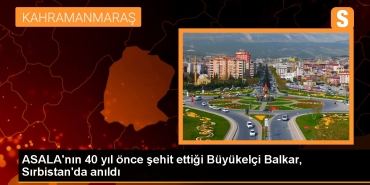 asalanin-40-yil-evvel-sehit-ettigi-buyukelci-balkar-sirbistanda-anildi-kcyFLPwg.jpg