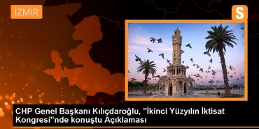 chp-genel-lideri-kilicdaroglu-ikinci-yuzyilin-iktisat-kongresinde-konustu-aciklamasi-TWp8jWqh.jpg