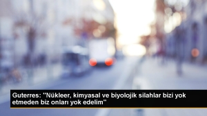 guterres-nukleer-kimyasal-ve-biyolojik-silahlar-bizi-yok-etmeden-biz-onlari-yok-edelim-vgZC1yWz.jpg