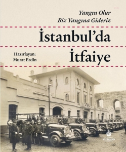 ibb-yayinlari-istanbulda-itfaiye-kitabi-raflardaki-yerini-aldi-w5PvLtsA.jpg