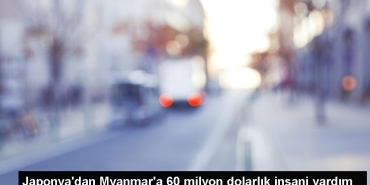 japonyadan-myanmara-60-milyon-dolarlik-insani-yardim-mcep3bP8.jpg