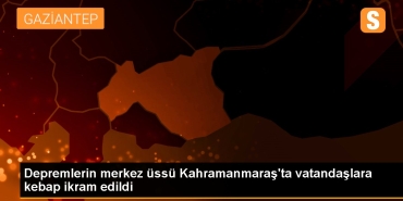 sarsintilarin-merkez-ussu-kahramanmarasta-vatandaslara-kebap-ikram-edildi-DG5ijAqm.jpg