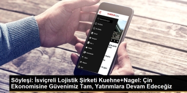 soylesi-isvicreli-lojistik-sirketi-kuehnenagel-cin-iktisadina-inancimiz-tam-yatirimlara-devam-edecegiz-mgBYe1kK.jpg