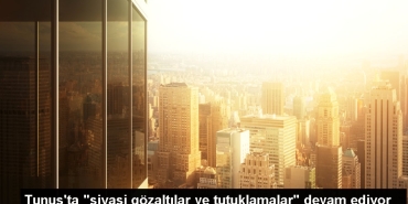 tunusta-siyasi-gozaltilar-ve-tutuklamalar-devam-ediyor-GwMZJ9bI.jpg