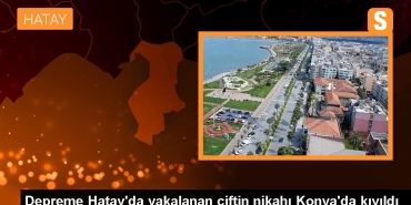 zelzeleye-hatayda-yakalanan-ciftin-nikahi-konyada-kiyildi-tJlp2Oml.jpg