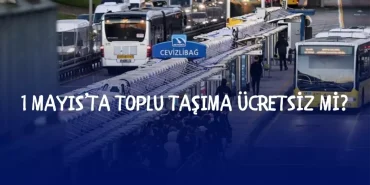 1-mayis-toplu-tasima-fiyatsiz-mi-1-mayis-istanbulda-otobusler-fiyatsiz-mi-kpmRvkD9.jpg