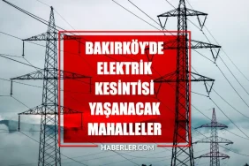 istanbul-bakirkoy-elektrik-kesintisi-15-nisan-bakirkoy-elektrik-kesintisi-ne-vakit-bitecek-elektrikler-ne-vakit-gelecek-kIpZwyKf.jpg