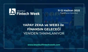 istanbul-fintech-week-2025-bu-yil-da-dunyaca-unlu-isimleri-istanbulda-agirlayacak-IpRFw1CN.jpg