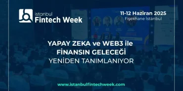 istanbul-fintech-week-2025-bu-yil-da-dunyaca-unlu-isimleri-istanbulda-agirlayacak-IpRFw1CN.jpg