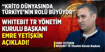 whitebit-tr-yonetim-kurulu-lideri-emre-yetiskin-kripto-dunyasinda-turkiyenin-rolu-buyuyor-ZaeMPd32.jpg